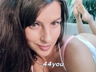 44you