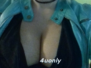 4uonly