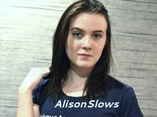 AlisonSlows