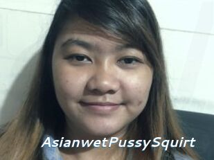 AsianwetPussySquirt