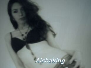 Aishaking