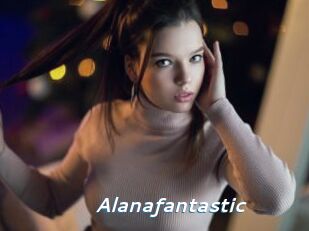 Alanafantastic
