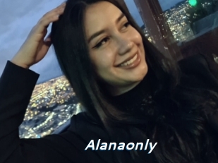 Alanaonly