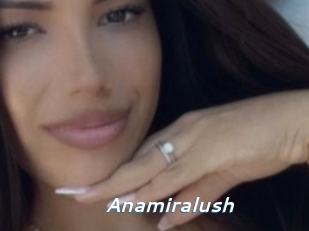 anamiralush Camgirls Live