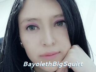 BayolethBigSquirt