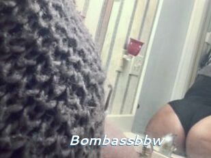 Bombassbbw