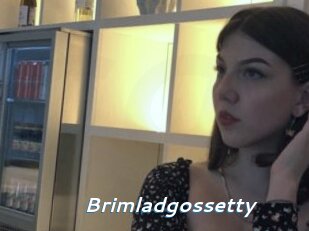 Brimladgossetty