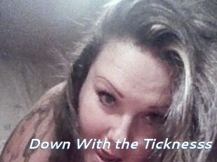 Down_With_the_Ticknesss