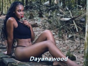 Dayanawood