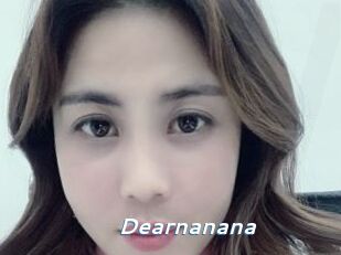 Dearnanana