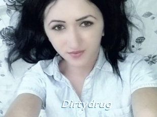Dirtydrug