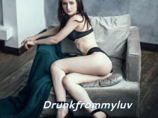 Drunkfrommyluv