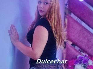 Dulcechar