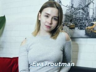 EvaTroutman