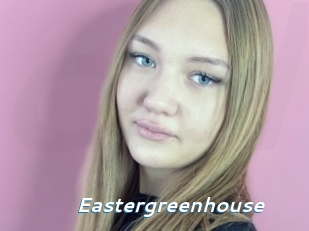 Eastergreenhouse