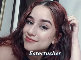 Estertusher