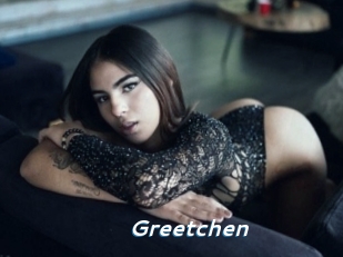 Greetchen