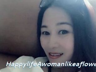 HappylifeAwomanlikeaflower
