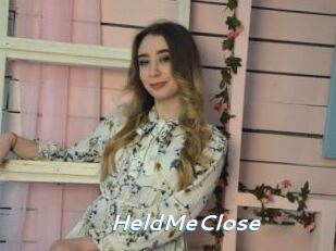 HeldMeClose