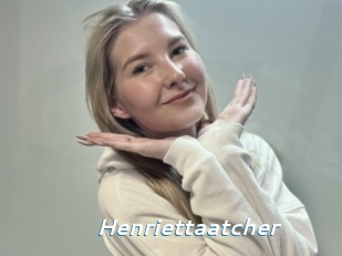 Henriettaatcher