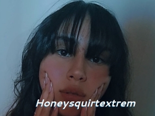 Honeysquirtextrem