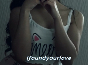 Ifoundyourlove
