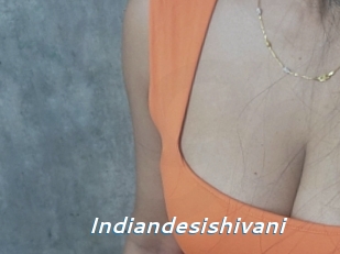 Indiandesishivani