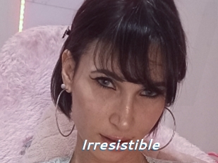 Irresistible