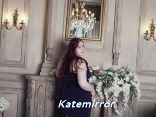 Katemirror