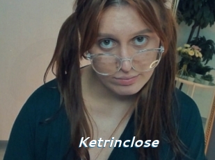 Ketrinclose
