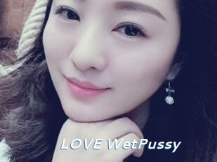 LOVE_WetPussy