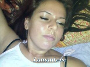 Lamanteee