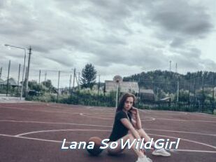 Lana_SoWildGirl