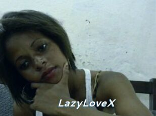 LazyLoveX