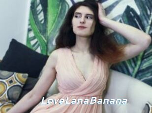LoveLanaBanana
