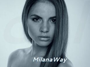 MilanaWay