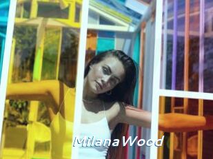 MilanaWood