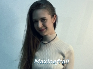 Maxinefrail