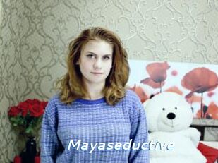 Mayaseductive