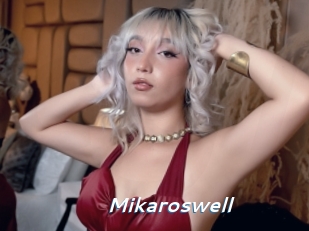 Mikaroswell