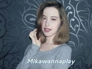Mikawannaplay