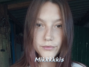 Mikkkkkis