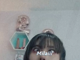 Milaiii