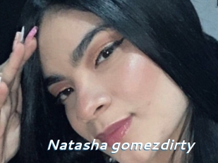 Natasha_gomezdirty