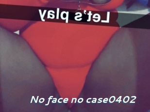 No_face_no_case0402