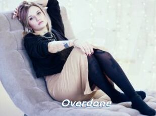 Overdone