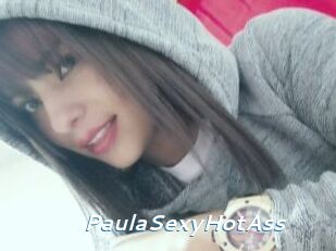 PaulaSexyHotAss
