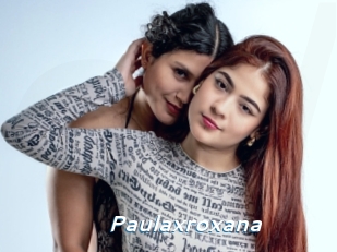 Paulaxroxana