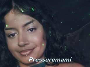 Pressuremami