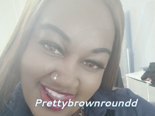 Prettybrownroundd